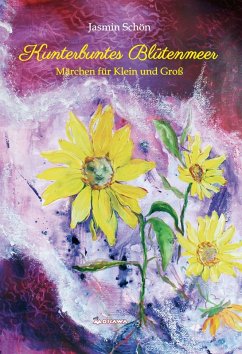 Kunterbuntes Blütenmeer (eBook, ePUB) - Schön, Jasmin