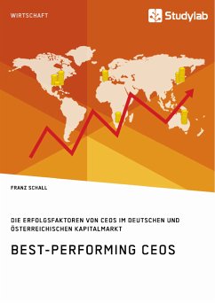 Best-Performing CEOs. Die Erfolgsfaktoren von CEOs im deutschen und österreichischen Kapitalmarkt (eBook, PDF) - Schall, Franz