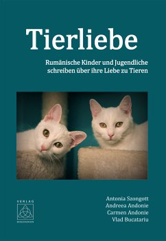 Tierliebe (eBook, ePUB) - Szongott, Antonia; Andonie, Andreea; Andonie, Carmen; Bucatariu, Vlad