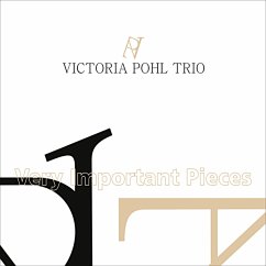 Very Important Pieces - Pohl,Victoria Trio