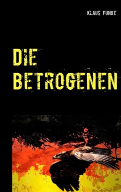 Die Betrogenen (eBook, ePUB) - Funke, Klaus
