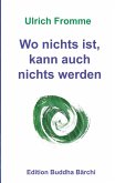 Wo nichts ist, kann auch nichts werden (eBook, ePUB)