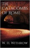 The Catacombs of Rome (eBook, ePUB) The Catacombs of Rome (eBook, ePUB)