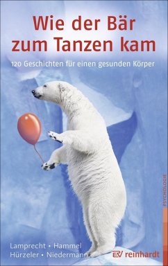 Wie der Bär zum Tanzen kam (eBook, ePUB) - Lamprecht, Katharina; Hammel, Stefan; Hürzeler, Adrian; Niedermann, Martin