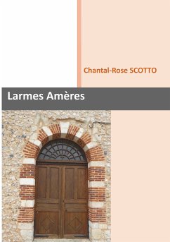 Larmes Amères (eBook, ePUB) - Scotto, Chantal-Rose