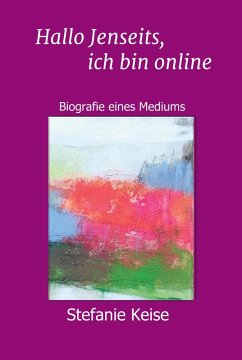 Hallo Jenseits, ich bin online (eBook, ePUB) - Keise, Stefanie; Maleska, Klaudia