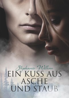 Ein Kuss aus Asche und Staub (eBook, ePUB) - Wittern, Stephanie