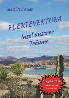 Fuerteventura - Insel unserer Träume (eBook, ePUB) - Pechstein, Gerd