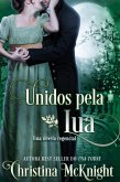 Unidos pela Lua (eBook, ePUB) Unidos pela Lua (eBook, ePUB)