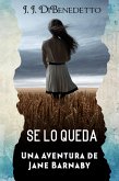 Se Lo Queda (Las Aventuras de Jane Barnaby) (eBook, ePUB)
