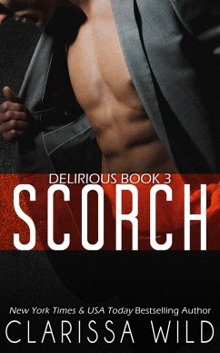 Cover Scorch (Delirious, #3) (eBook, ePUB)
