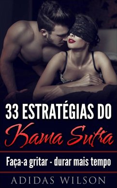 Cover 33 Estratégias do Kama Sutra: Faça-a gritar - durar mais tempo (eBook, ePUB)