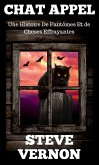 Chat Appel - Une Histoire De Fantômes Et de Choses Effrayantes (eBook, ePUB) Chat Appel - Une Histoire De Fantômes Et de Choses Effrayantes (eBook, ePUB)