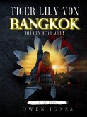Tiger Lily von Bangkok (eBook, ePUB)