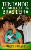 Tentando Entender a Cultura Brasileira (eBook, ePUB) Tentando Entender a Cultura Brasileira (eBook, ePUB)