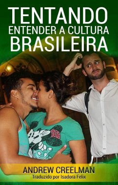 Tentando Entender a Cultura Brasileira (eBook, ePUB) - Creelman, Andrew