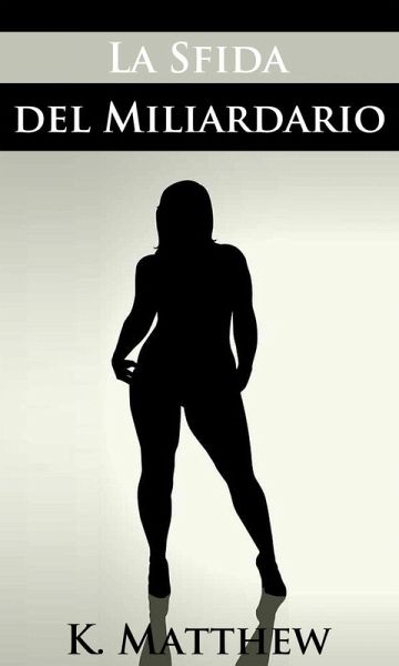 La sfida del miliardario (La trilogia del miliardario Libro 1) (eBook, ePUB)