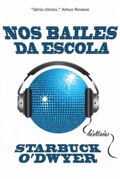 Nos Bailes da Escola (Como Criar um Bom Filho) (eBook, ePUB) - O'Dwyer, Starbuck