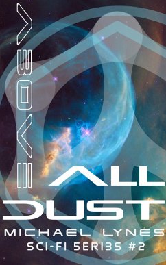Cover Above All Dust (SciFi Stories, #2) (eBook, ePUB)
