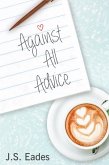 Against All Advice (eBook, ePUB) Against All Advice (eBook, ePUB)