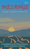 Melange: Musings on Life from a Writer's Pen (eBook, ePUB) Melange: Musings on Life from a Writer's Pen (eBook, ePUB)
