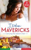 Italian Mavericks: Carrying The Italian's Heir: Married for the Italian's Heir / The Last Heir of Monterrato / The Surprise Conti Child (eBook, ePUB)