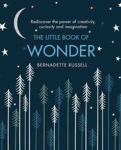 The Little Book of Wonder (eBook, ePUB) - Russell, Bernadette