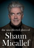 Uncollected Plays of Shaun Micallef (eBook, ePUB)