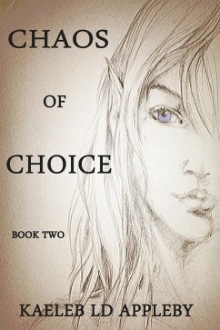 Chaos of Choice: Book Two - Death's Paradox (Chaos of Choice Saga, #2) (eBook, ePUB) - Appleby, Kaeleb LD