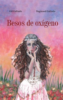 Besos de oxígeno (eBook, ePUB) - Galindo, Gil; Galindo, Deginaod