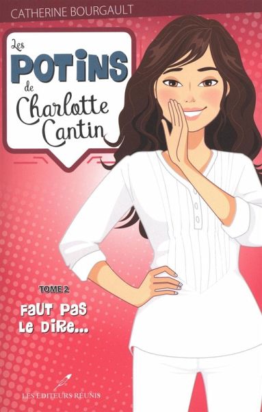 Les potins de Charlotte Cantin T.2 (eBook, ePUB) Les potins de Charlotte Cantin T.2 (eBook, ePUB)