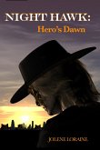 Night Hawk: Hero's Dawn (eBook, ePUB) Night Hawk: Hero's Dawn (eBook, ePUB)
