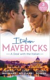 Italian Mavericks: A Deal With The Italian: The Italian's Deal for I Do / A Pawn in the Playboy's Game / A Clash with Cannavaro (eBook, ePUB)