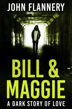 Cover Bill & Maggie: A Dark Story Of Love (eBook, ePUB)