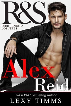 Alex Reid (Dirigiendo a Los Jefes) (eBook, ePUB) - Timms, Lexy