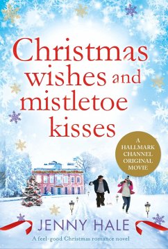 Christmas Wishes and Mistletoe Kisses (eBook, ePUB)