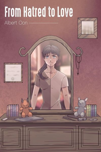 From Hatred to Love (eBook, ePUB)