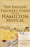 The English Teacher's Guide to the Hamilton Musical (eBook, ePUB)
