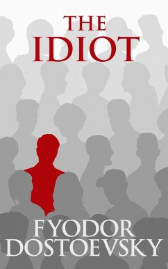 The Idiot (eBook, ePUB) - Dostoyevsky, Fyodor