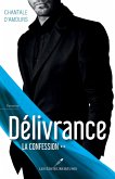 Delivrance La confession (eBook, ePUB) Delivrance La confession (eBook, ePUB)