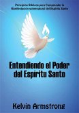Entendiendo el Poder del Espíritu Santo (eBook, ePUB)