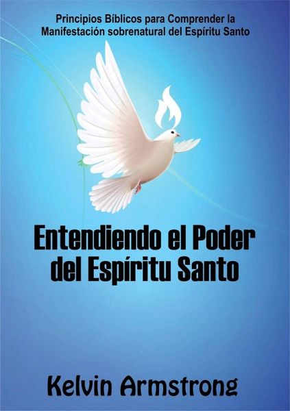 Entendiendo el Poder del Espíritu Santo (eBook, ePUB) Entendiendo el Poder del Espíritu Santo (eBook, ePUB)