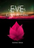 EVE - L'éveil de l'âme (eBook, ePUB)