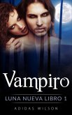 Vampiro, Luna nueva Libro 1 (Vampiro, Luna nueva Libro 2) (eBook, ePUB)