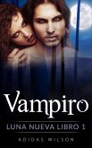 Vampiro, Luna nueva Libro 1 (Vampiro, Luna nueva Libro 2) (eBook, ePUB) Vampiro, Luna nueva Libro 1 (Vampiro, Luna nueva Libro 2) (eBook, ePUB)