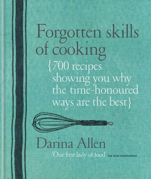 Forgotten Skills of Cooking (eBook, ePUB) Forgotten Skills of Cooking (eBook, ePUB)
