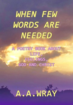 When Few Words Are Needed (eBook, ePUB) - Wray, A. A