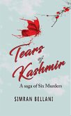 Tears of Kashmir - A saga of Six Murders (eBook, ePUB) Tears of Kashmir - A saga of Six Murders (eBook, ePUB)