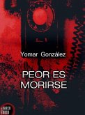 Peor es morirse (eBook, ePUB)