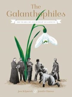 The Galanthophiles - Kilpatrick, Jane; Harmer, Jennifer